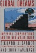 Global dreams : imperial corporations and the new world order