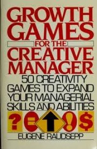 Growth games for the creative manager