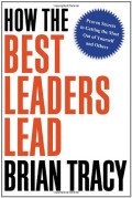 How the best leaders lead