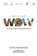 Building WOW  : Indonesia tourism and creative industry