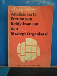 Analisis serta perumusan kebijaksanaan dan strategi organisasi