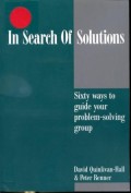 In search of solutions : sixty ways to guide your problem solving group