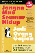 Jangan mau seumur hidup jadi orang gajian : mau lebih kaya dan punya bisnis sendiri? ikuti langkah mereka!