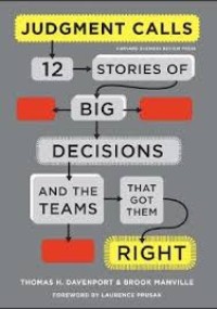 Judgment calls  : twelve stories of big decisions and the teams that got them