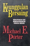 Keunggulan bersaing : menciptakan dan mempertahankan kinerja unggul