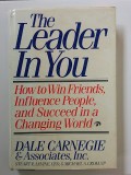 The Leader in you : how to win friends, influence people, and succeed in a changing worldPrinted Materials