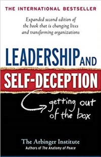 Leadership and self-deception : getting out of the box