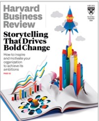 Storytelling That Drives Bold Change: How to inspire and motivate your organization to achieve its ambitions