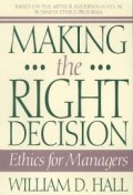 Making the right decision : ethics for managers