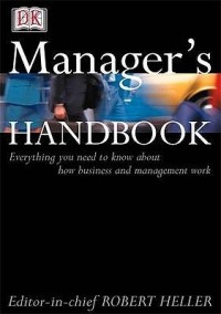 Manager's handbook  : everthing you need to know about how business and management work