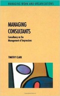 Managing consultants : consultancy as the management of impresion