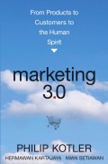 Marketing 3.0: from products to customer to the human spirit