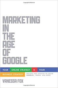 Marketing in the age of google  : your online strategy is your business strategy