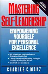 Mastering self-leadership : empowering yourself for personal excellence