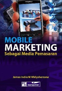 Mobile marketing : sebagai media pemasaran