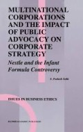 Multinational corporations and the impact of public advocacy on corporate strategy : Nestle and the infant formula controversy