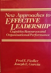 New approaches to effective leadership : cognitive resources and organizational performance