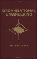 Organizational engineering : a new method of creating high performance human structures