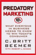 Predatory marketing : what everyone in business needs to know to win today's consumer