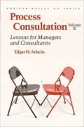 Process consultation Vol. II : lessons for managers and consultants