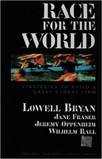 Race for the world : strategies to build a great global firm