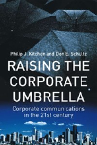 Raising the corporate umbrella : corporate communication in the 21st century