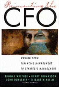 Reinventing the CFO : moving from financial management to strategic management