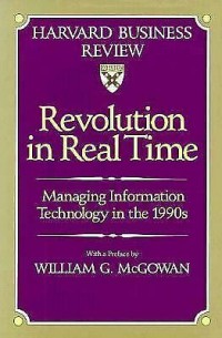 Revolution in real time  : managing information technology in the 1990s