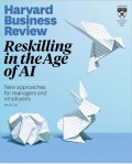 Reskilling in the Age of AI: New approaches for managers and employees