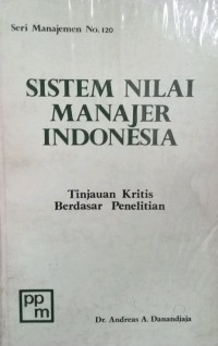 Sistem nilai manajer Indonesia  : tinjauan kritis berdasar penelitian