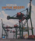 Semua untuk negeri : transformasi PT PELINDO III (Persero) menuju perusahaan kelas dunia