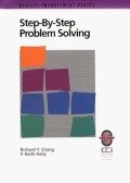 Step-by-step problem solving : a practical guide to ensure problems get (and stay) solved