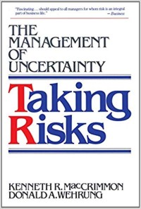 Taking risks : the management of uncertainty