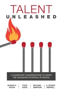 Talent unleashed  : 3 leadership conversations to ignite the unlimited potential in people