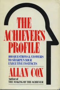 The Achiever's profile: one hundred questions and answers to sharpen your executive instincts