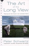 The Art of the long view : planning for the future in an uncertain world