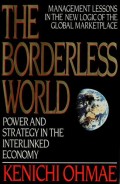 The borderless world : power and strategy in the interlinked economy