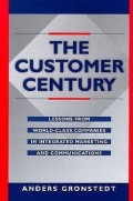 The Customer century : lessons from world-class companies in integrated marketing and communications