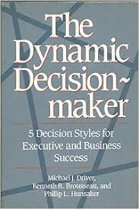 The Dynamic decisionmaker