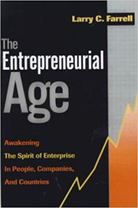 The Entrepreneurial age : awakening the spirit of enterprise in people, companies and countries