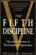 The fifth discipline  : the art & practice of the learning organization