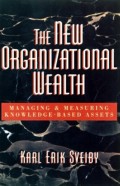 The New organizational wealth : managing & measuring knowledge-based assets