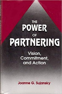 The Power of partnering : vision, commitment, and action