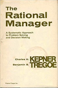 The Rational manager : a systematic approach to problem solving and decision making