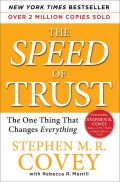 The Speed of trust : the one thing that changes everything