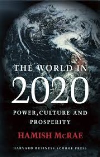 The World in 2020 : power, culture and prosperity