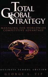 Total global strategy : managing for worldwide competitive advantage