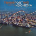 Transporting light to Indonesia : perjalanan transformasi IPC mendorong pertumbuhan ekonomi bangsa