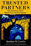 Trusted partners : how companies build mutual trust and win together