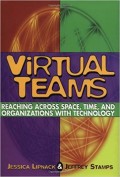 Virtual teams : reaching across space, time, and organizations with technology